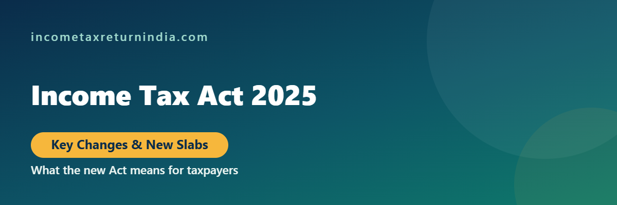 Income Tax Act 2025 key changes and new tax slabs explained