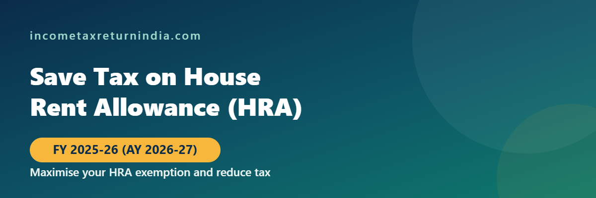 Income tax saving on House Rent Allowance HRA FY 2025-26