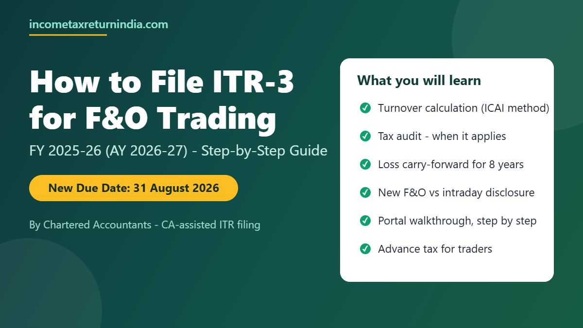 How to file ITR-3 for F&O trading FY 2025-26 step-by-step guide